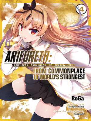 cover image of Arifureta: From Commonplace to World's Strongest, Volume 4
